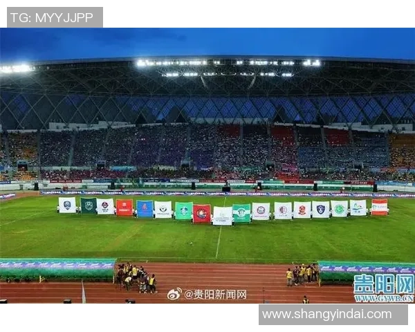 贵阳奥体中心足球明星汇聚激情与荣耀展现中国足球新风貌